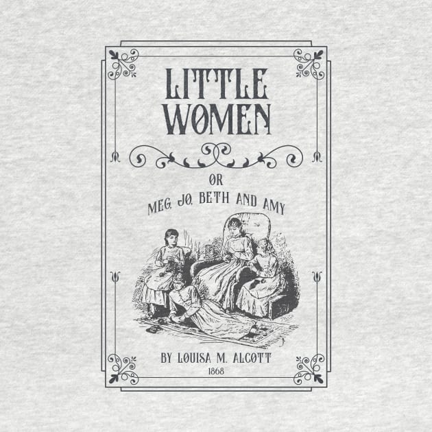 Little Women, by Louisa M Alcott, featuring the March sisters: Amy March, Jo March, Beth March, and Meg March by OutfittersAve